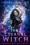 [The Coven: Elemental Magic 05] • The Eternal Witch (The Coven · Elemental Magic Book 5)